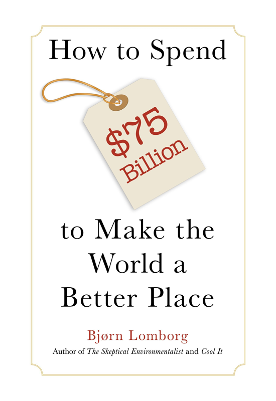 How to Spend $75 Billion to Make the World a Better Place